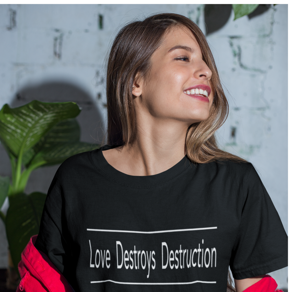 Women's Love Destroys Destruction Tee