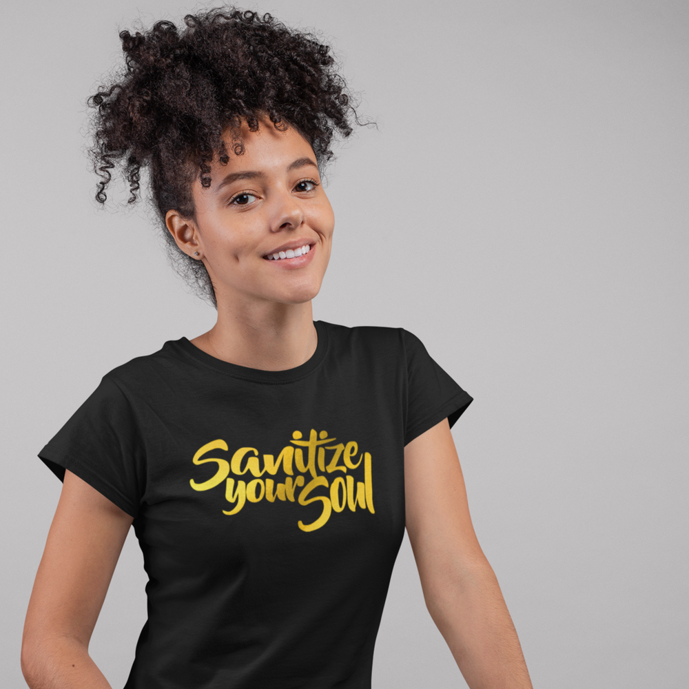 Women's Sanitize Your Soul Gold Foil T-Shirt