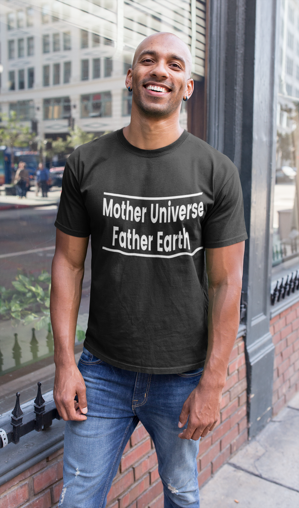 Men's Mother Universe Father Earth T-Shirt